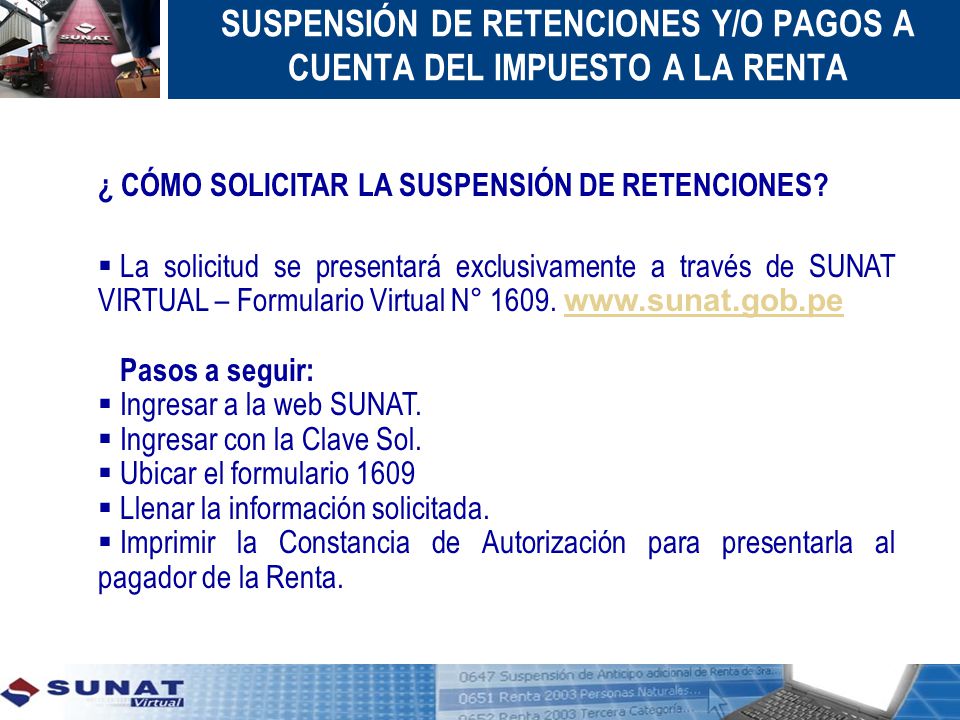 SUSPENSIÓN DE RETENCIONES Y/O PAGOS A CUENTA DEL IMPUESTO A LA RENTA
