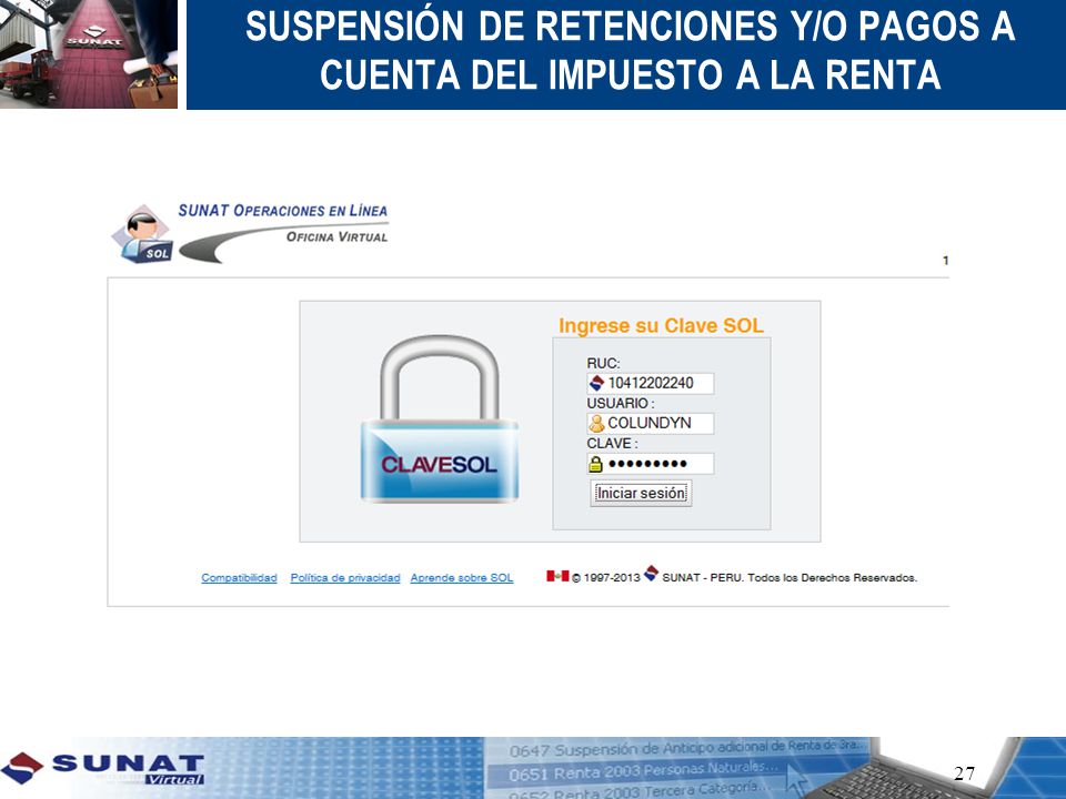 SUSPENSIÓN DE RETENCIONES Y/O PAGOS A CUENTA DEL IMPUESTO A LA RENTA