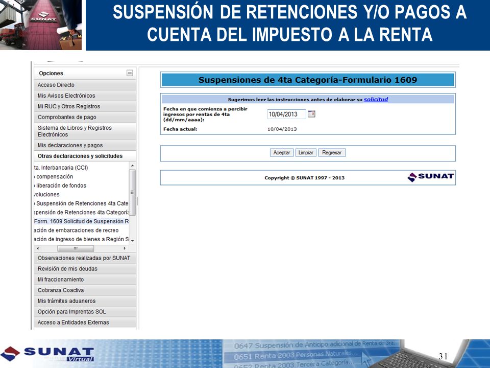 SUSPENSIÓN DE RETENCIONES Y/O PAGOS A CUENTA DEL IMPUESTO A LA RENTA