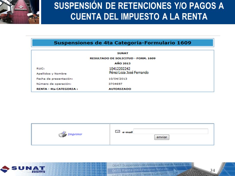 SUSPENSIÓN DE RETENCIONES Y/O PAGOS A CUENTA DEL IMPUESTO A LA RENTA