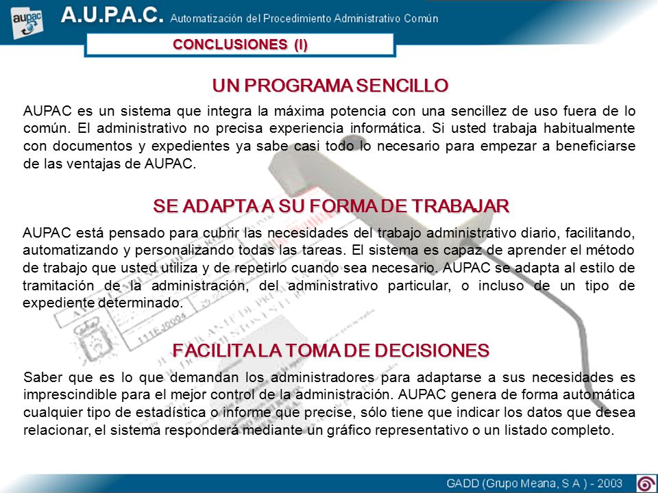 SE ADAPTA A SU FORMA DE TRABAJAR FACILITA LA TOMA DE DECISIONES