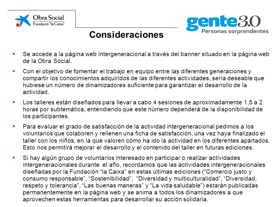 Consideraciones Se accede a la página web intergeneracional a través del banner situado en la página web de la Obra Social.