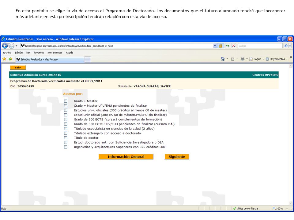 En esta pantalla se elige la vía de acceso al Programa de Doctorado