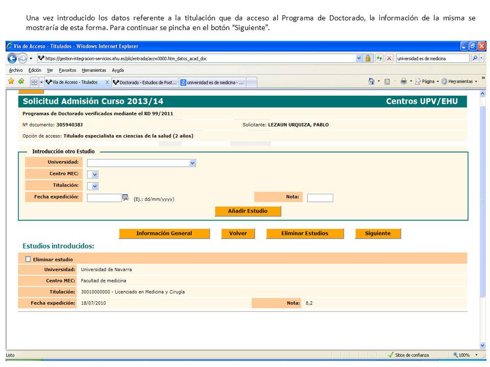 Una vez introducido los datos referente a la titulación que da acceso al Programa de Doctorado, la información de la misma se mostraría de esta forma.