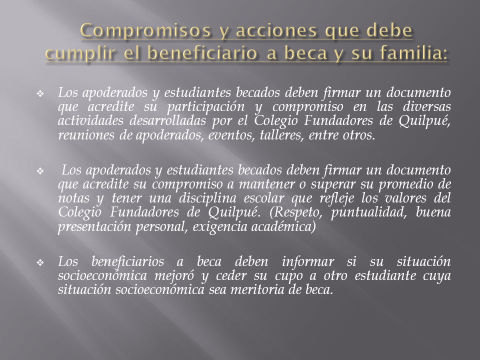 Compromisos y acciones que debe cumplir el beneficiario a beca y su familia: