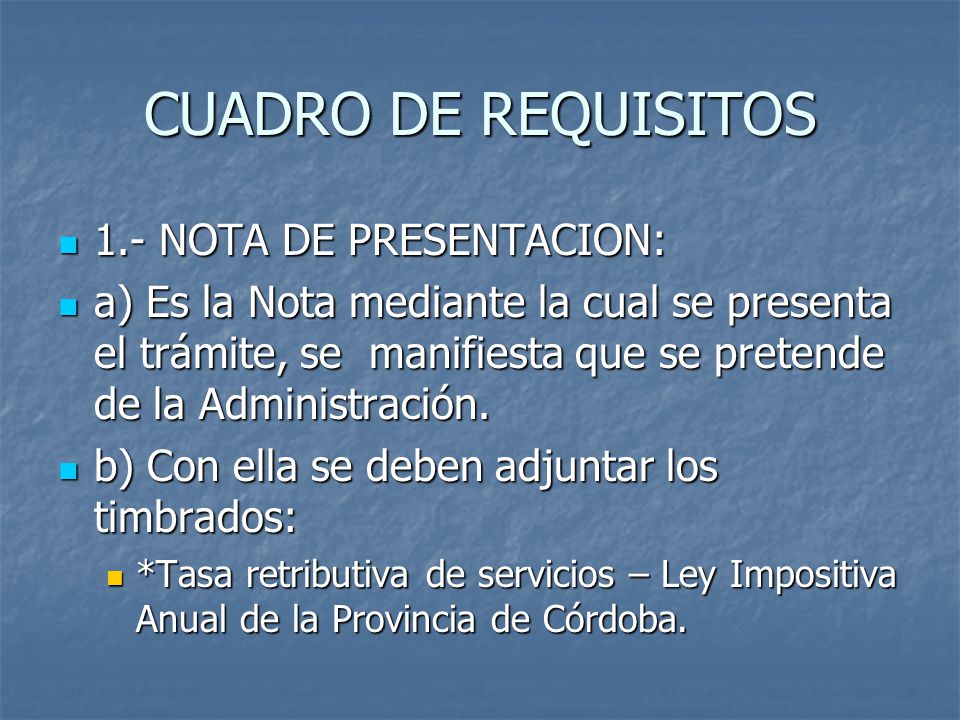 CUADRO DE REQUISITOS 1.- NOTA DE PRESENTACION:
