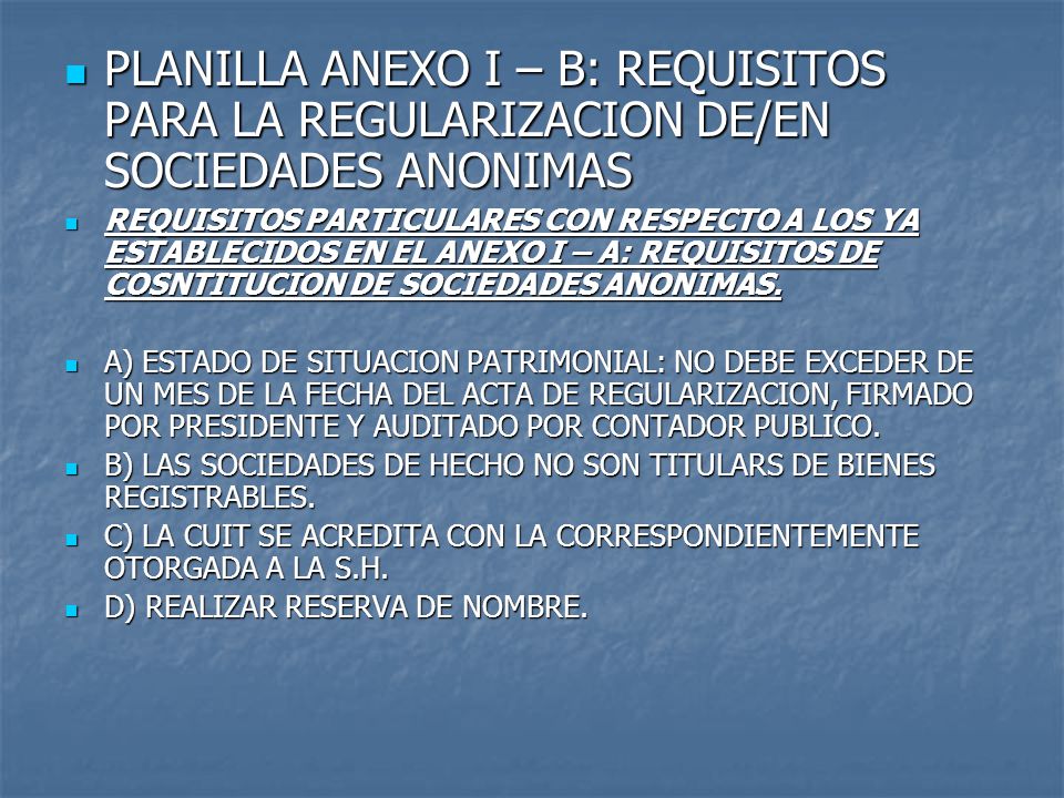 PLANILLA ANEXO I – B: REQUISITOS PARA LA REGULARIZACION DE/EN SOCIEDADES ANONIMAS