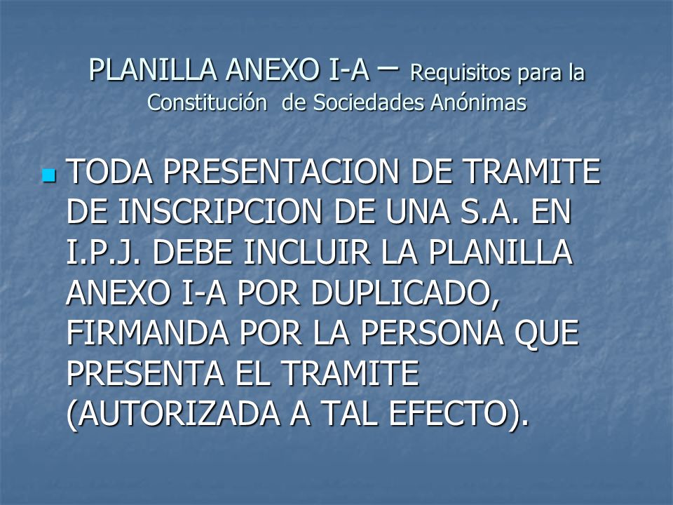 PLANILLA ANEXO I-A – Requisitos para la Constitución de Sociedades Anónimas