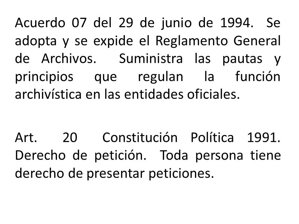 Acuerdo 07 del 29 de junio de Se adopta y se expide el Reglamento General de Archivos.