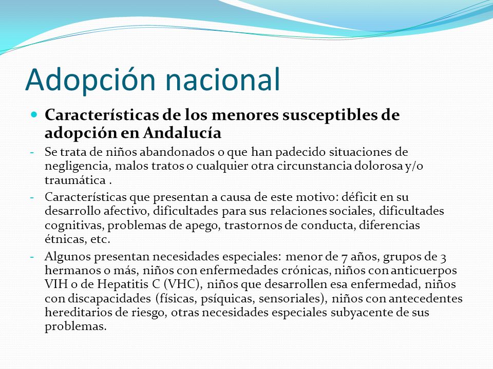 Adopción nacional Características de los menores susceptibles de adopción en Andalucía.