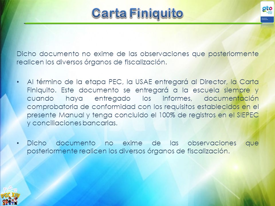 Carta Finiquito Dicho documento no exime de las observaciones que posteriormente realicen los diversos órganos de fiscalización.