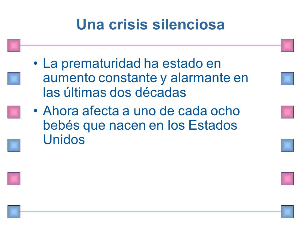 Una crisis silenciosa La prematuridad ha estado en aumento constante y alarmante en las últimas dos décadas.