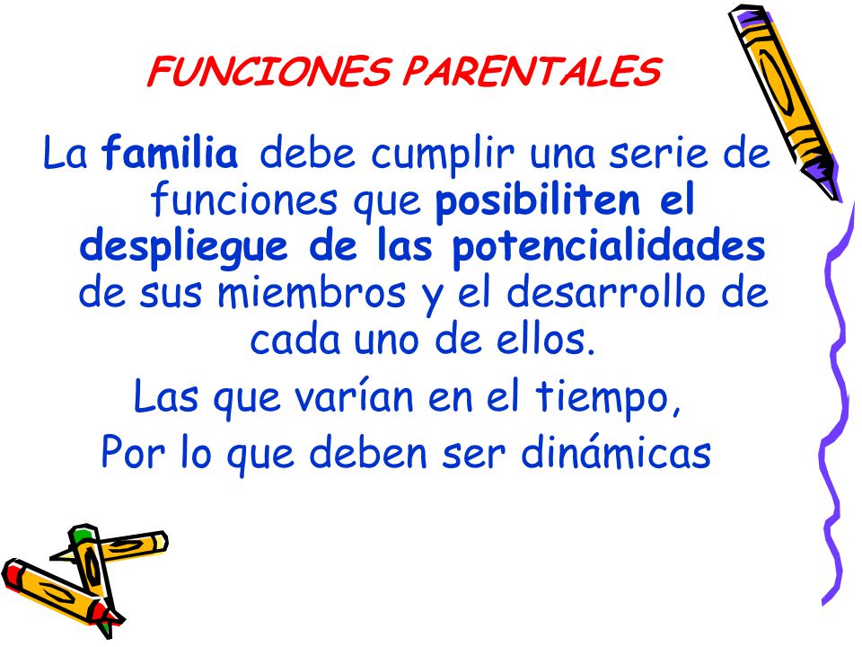 Las que varían en el tiempo, Por lo que deben ser dinámicas