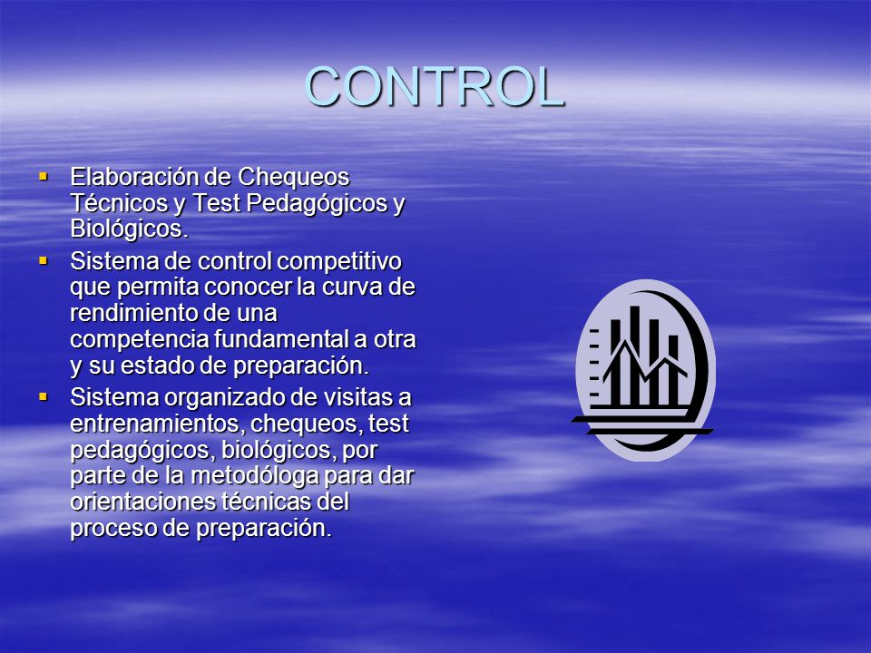 CONTROL Elaboración de Chequeos Técnicos y Test Pedagógicos y Biológicos.