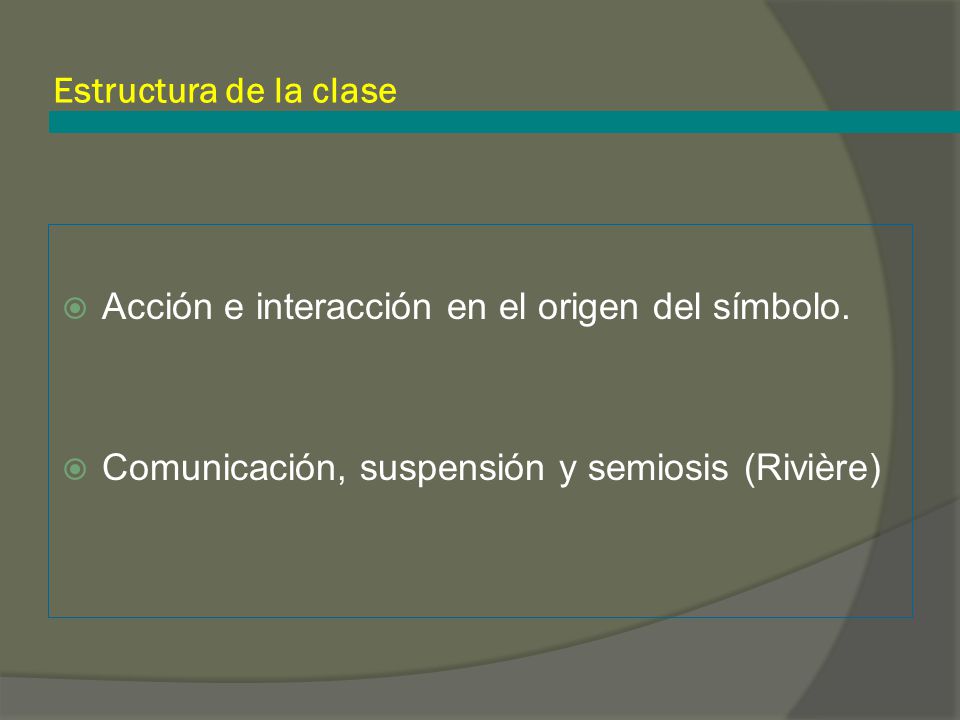 Estructura de la clase Acción e interacción en el origen del símbolo.