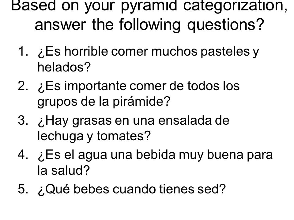 Based on your pyramid categorization, answer the following questions
