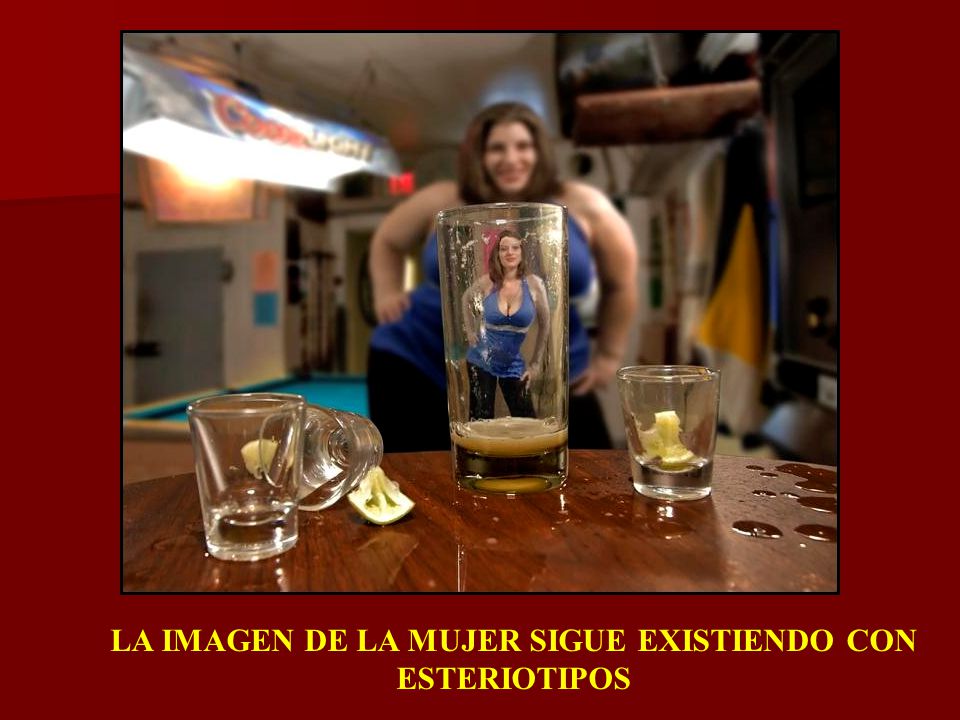 LA IMAGEN DE LA MUJER SIGUE EXISTIENDO CON ESTERIOTIPOS