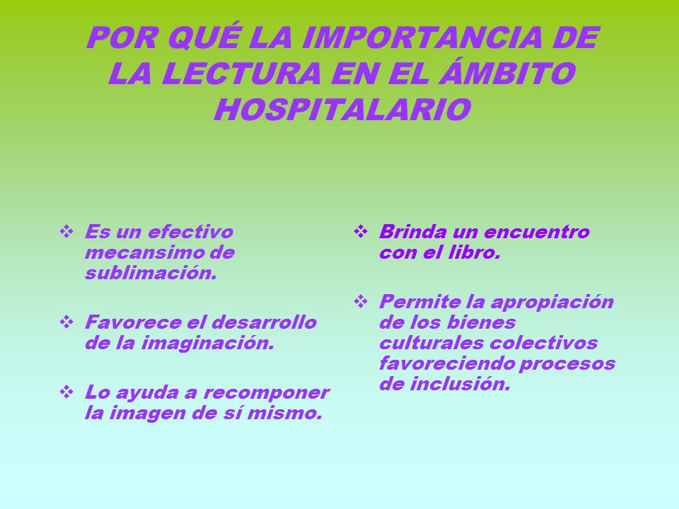 POR QUÉ LA IMPORTANCIA DE LA LECTURA EN EL ÁMBITO HOSPITALARIO