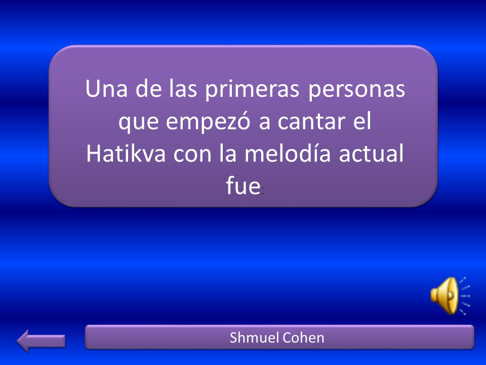 Una de las primeras personas que empezó a cantar el Hatikva con la melodía actual fue: