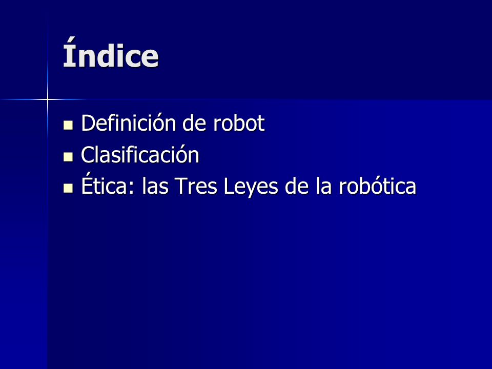 Índice Definición de robot Clasificación