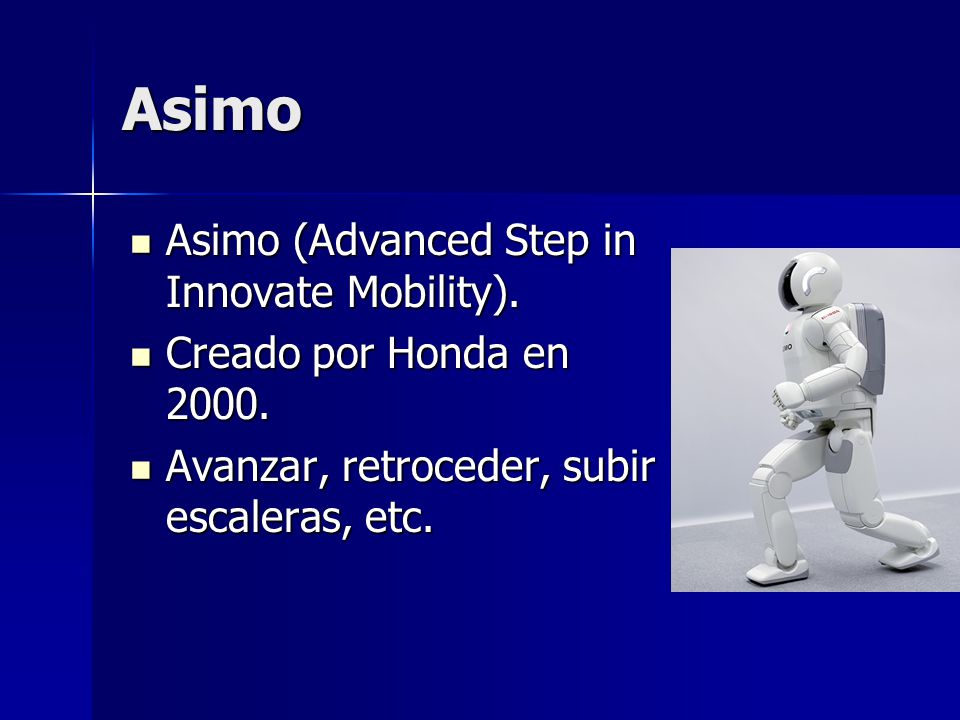 Asimo Asimo (Advanced Step in Innovate Mobility).
