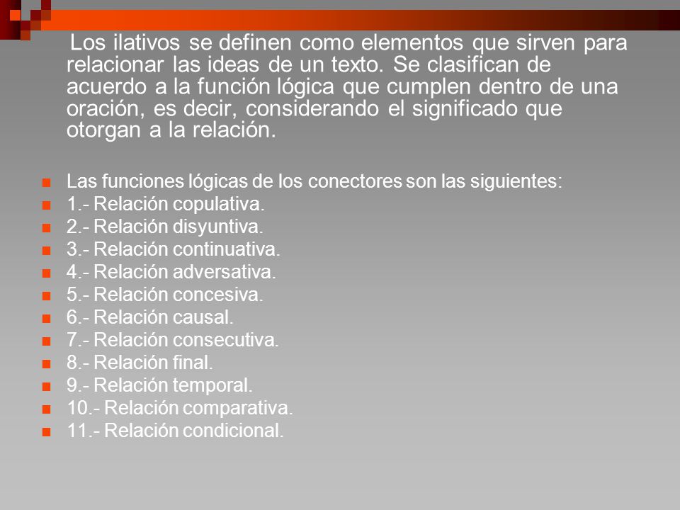 Las funciones lógicas de los conectores son las siguientes: