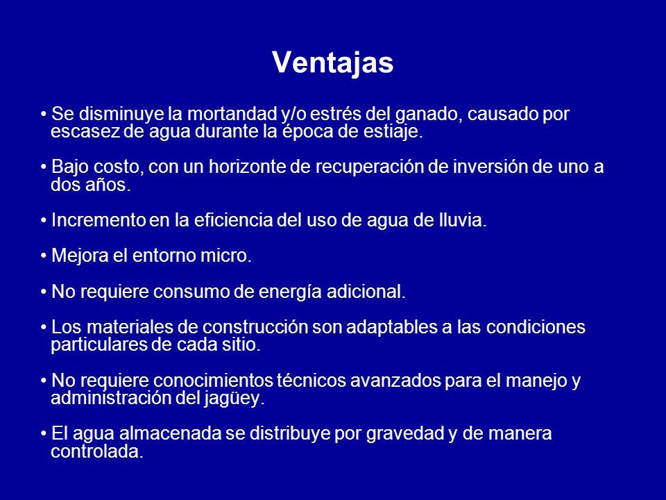 Ventajas Se disminuye la mortandad y/o estrés del ganado, causado por