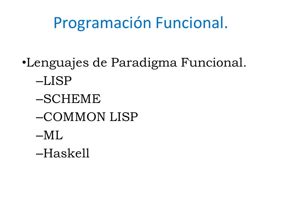 Programación Funcional.