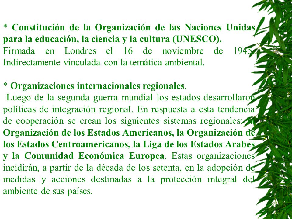* Constitución de la Organización de las Naciones Unidas para la educación, la ciencia y la cultura (UNESCO).