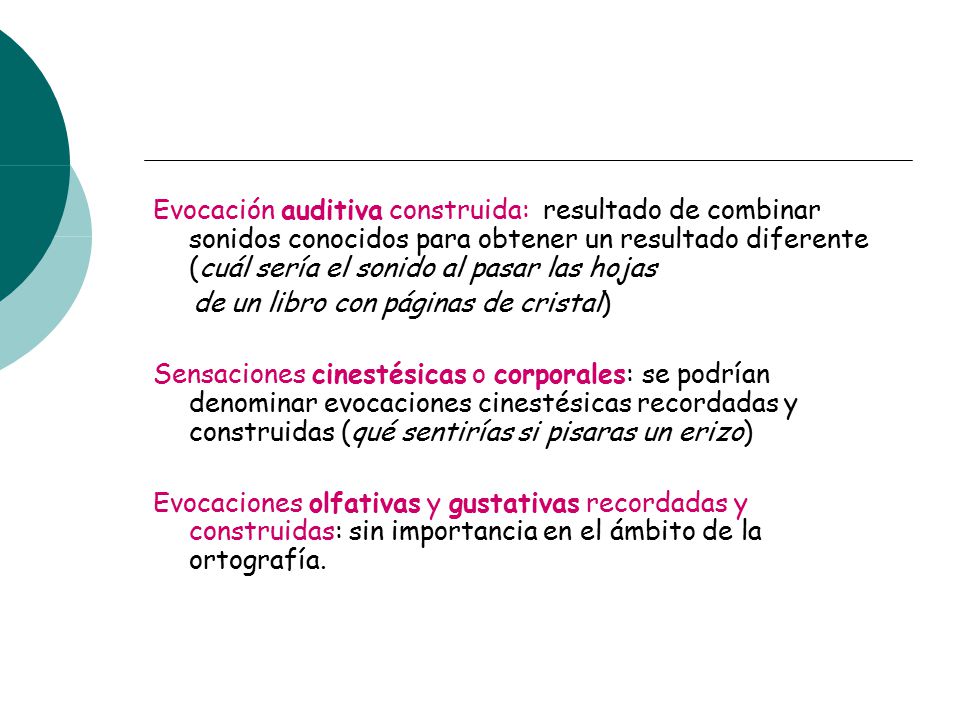 Evocación auditiva construida: resultado de combinar sonidos conocidos para obtener un resultado diferente (cuál sería el sonido al pasar las hojas