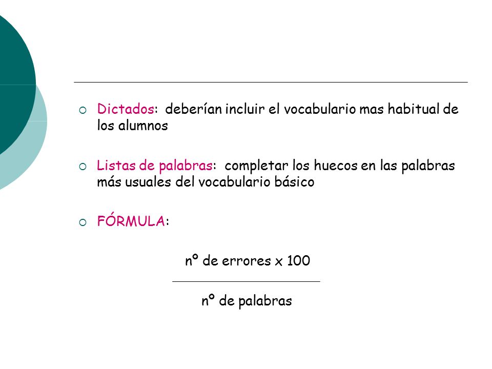 Dictados: deberían incluir el vocabulario mas habitual de los alumnos