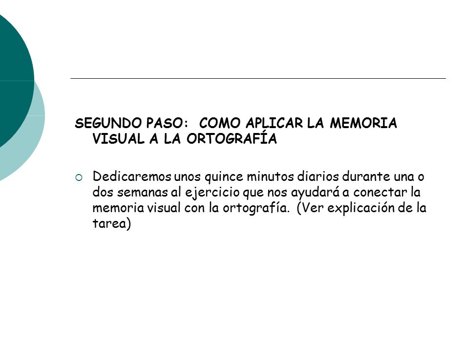 SEGUNDO PASO: COMO APLICAR LA MEMORIA VISUAL A LA ORTOGRAFÍA