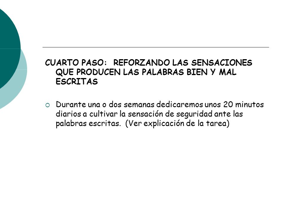 CUARTO PASO: REFORZANDO LAS SENSACIONES QUE PRODUCEN LAS PALABRAS BIEN Y MAL ESCRITAS