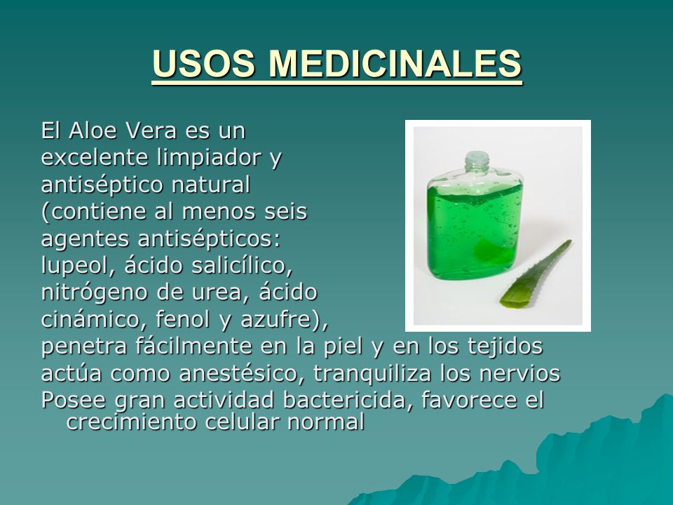 USOS MEDICINALES El Aloe Vera es un excelente limpiador y