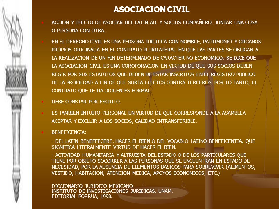 ASOCIACION CIVIL ACCION Y EFECTO DE ASOCIAR DEL LATIN AD. Y SOCIUS COMPAÑERO, JUNTAR UNA COSA O PERSONA CON OTRA.