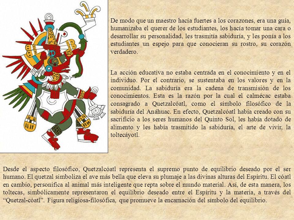 De modo que un maestro hacía fuertes a los corazones, era una guía, humanizaba el querer de los estudiantes, los hacía tomar una cara o desarrollar su personalidad, les trasmitía sabiduría, y les ponía a los estudiantes un espejo para que conocieran su rostro, su corazón verdadero.