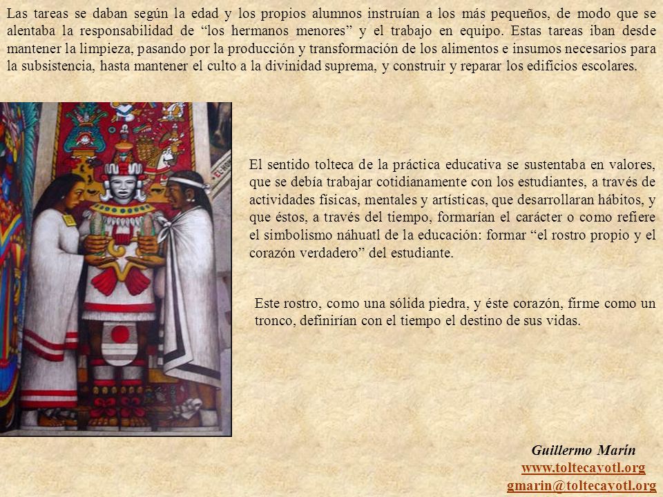 Las tareas se daban según la edad y los propios alumnos instruían a los más pequeños, de modo que se alentaba la responsabilidad de los hermanos menores y el trabajo en equipo. Estas tareas iban desde mantener la limpieza, pasando por la producción y transformación de los alimentos e insumos necesarios para la subsistencia, hasta mantener el culto a la divinidad suprema, y construir y reparar los edificios escolares.