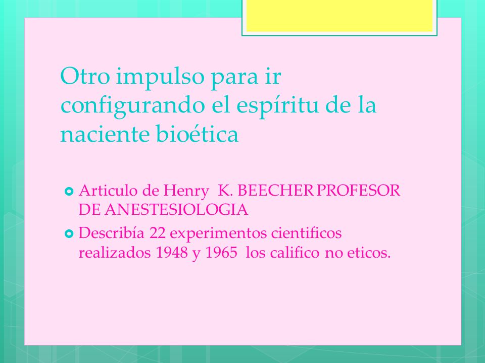 Otro impulso para ir configurando el espíritu de la naciente bioética