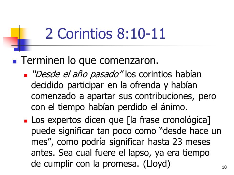 2 Corintios 8:10-11 Terminen lo que comenzaron.