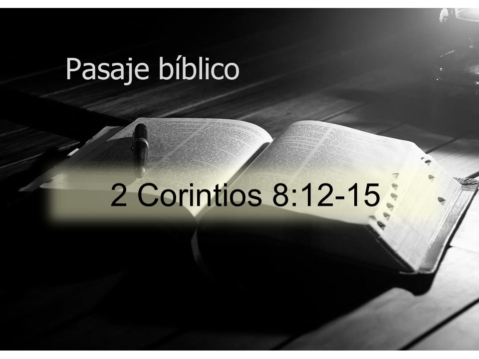 Pasaje bíblico 2 Corintios 8:12-15