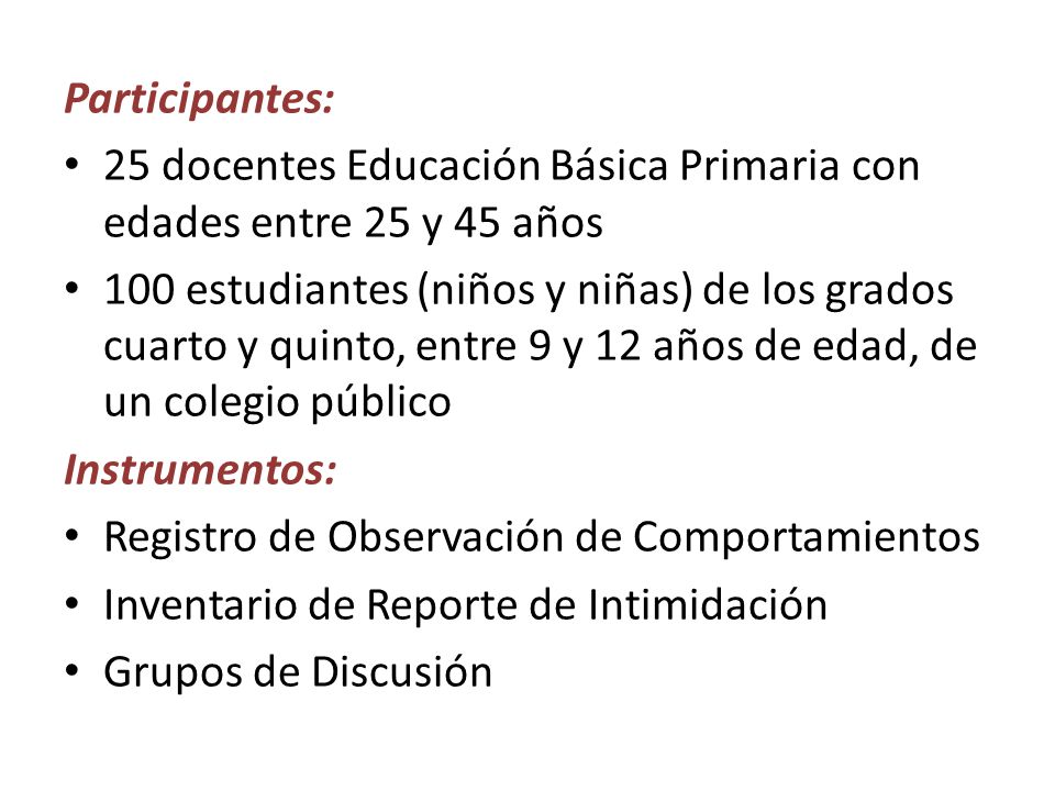 Participantes: 25 docentes Educación Básica Primaria con edades entre 25 y 45 años.