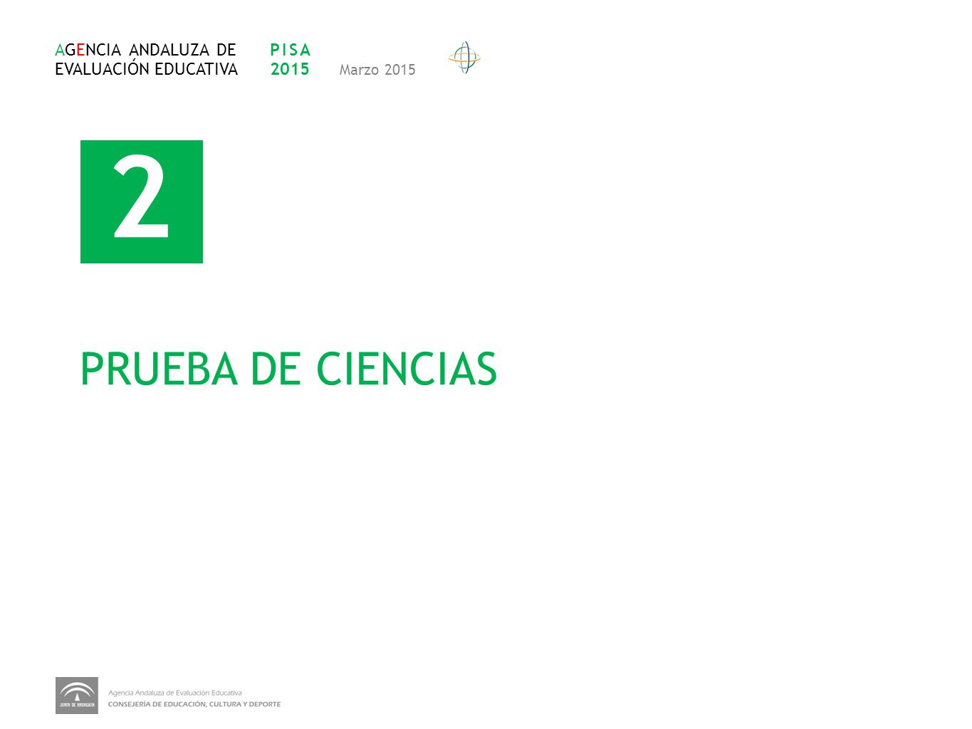 2 PRUEBA DE CIENCIAS AGENCIA ANDALUZA DE EVALUACIÓN EDUCATIVA PISA