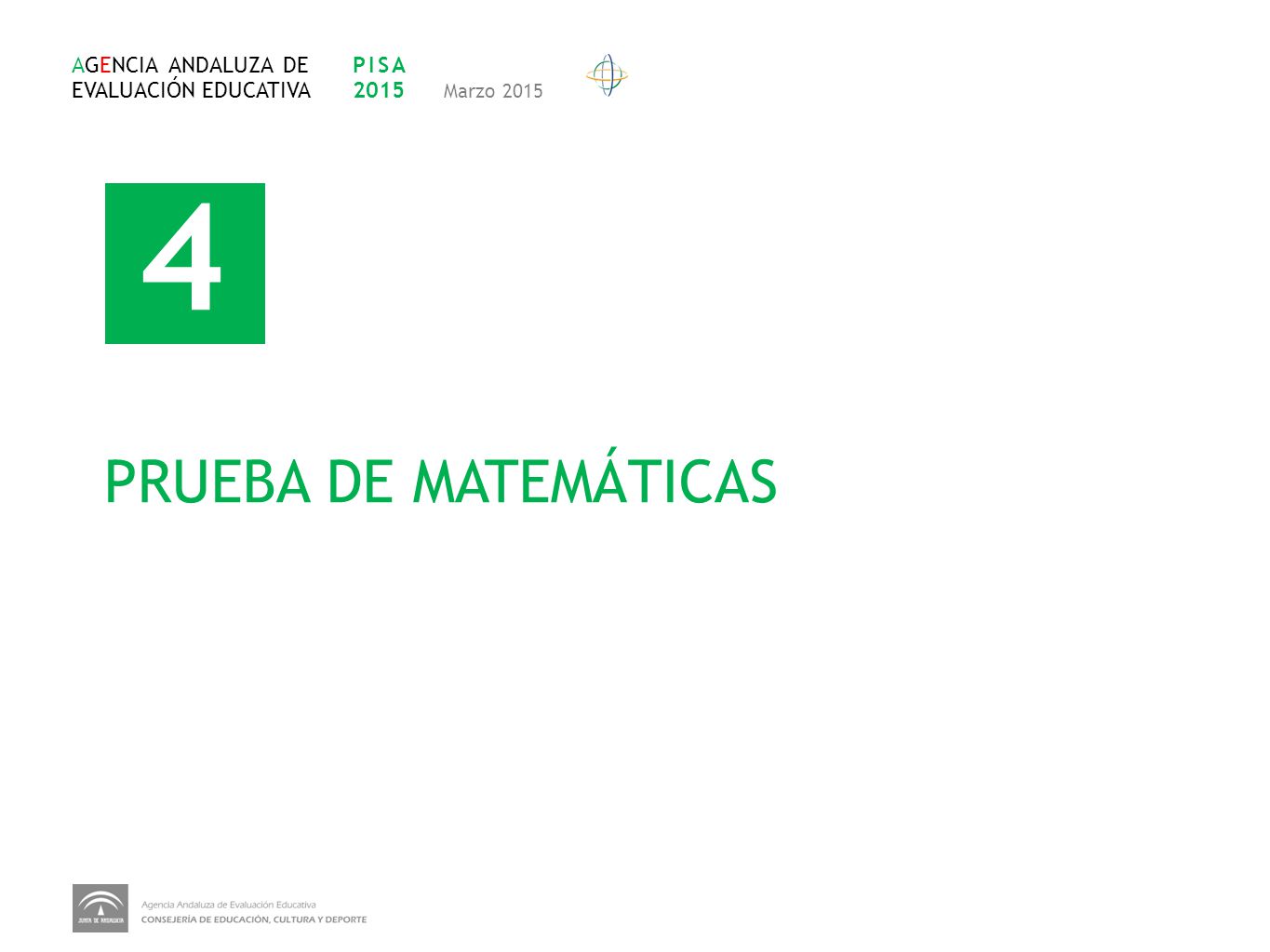 4 PRUEBA DE MATEMÁTICAS AGENCIA ANDALUZA DE EVALUACIÓN EDUCATIVA PISA
