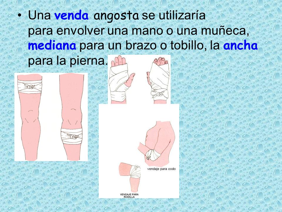 Una venda angosta se utilizaría para envolver una mano o una muñeca, mediana para un brazo o tobillo, la ancha para la pierna.