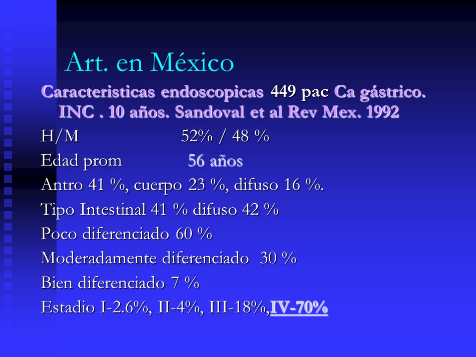 Art. en México Caracteristicas endoscopicas 449 pac Ca gástrico. INC . 10 años. Sandoval et al Rev Mex