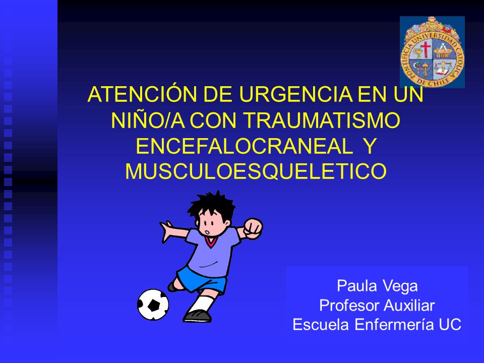 ATENCIÓN DE URGENCIA EN UN NIÑO/A CON TRAUMATISMO ENCEFALOCRANEAL Y MUSCULOESQUELETICO