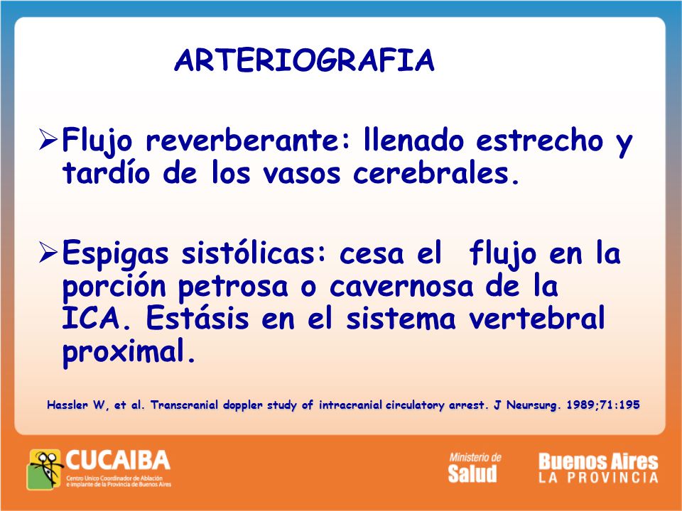 Flujo reverberante: llenado estrecho y tardío de los vasos cerebrales.