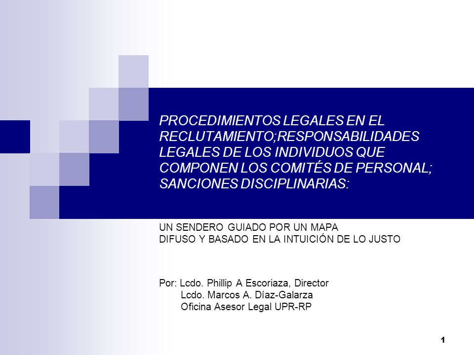PROCEDIMIENTOS LEGALES EN EL RECLUTAMIENTO;RESPONSABILIDADES LEGALES DE LOS INDIVIDUOS QUE COMPONEN LOS COMITÉS DE PERSONAL; SANCIONES DISCIPLINARIAS: