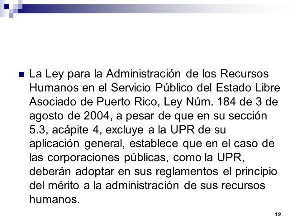 La Ley para la Administración de los Recursos Humanos en el Servicio Público del Estado Libre Asociado de Puerto Rico, Ley Núm.