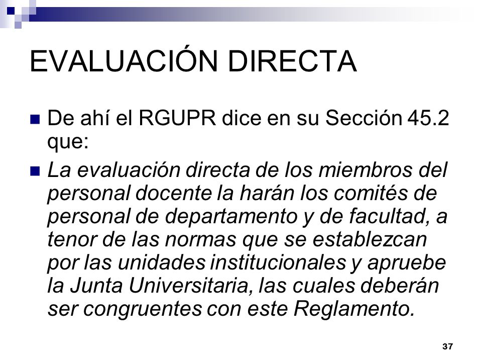 EVALUACIÓN DIRECTA De ahí el RGUPR dice en su Sección 45.2 que: